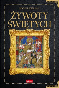 Żywoty świętych - Duława Michał - książka