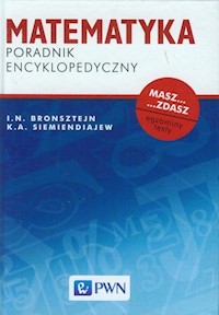 Matematyka Poradnik encyklopedyczny - Bronsztejn I.N, Siemiendajew K. A. - książka