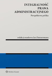 Integralność prawa administracyjnego - Zimmermann Jan Aleksander - książka