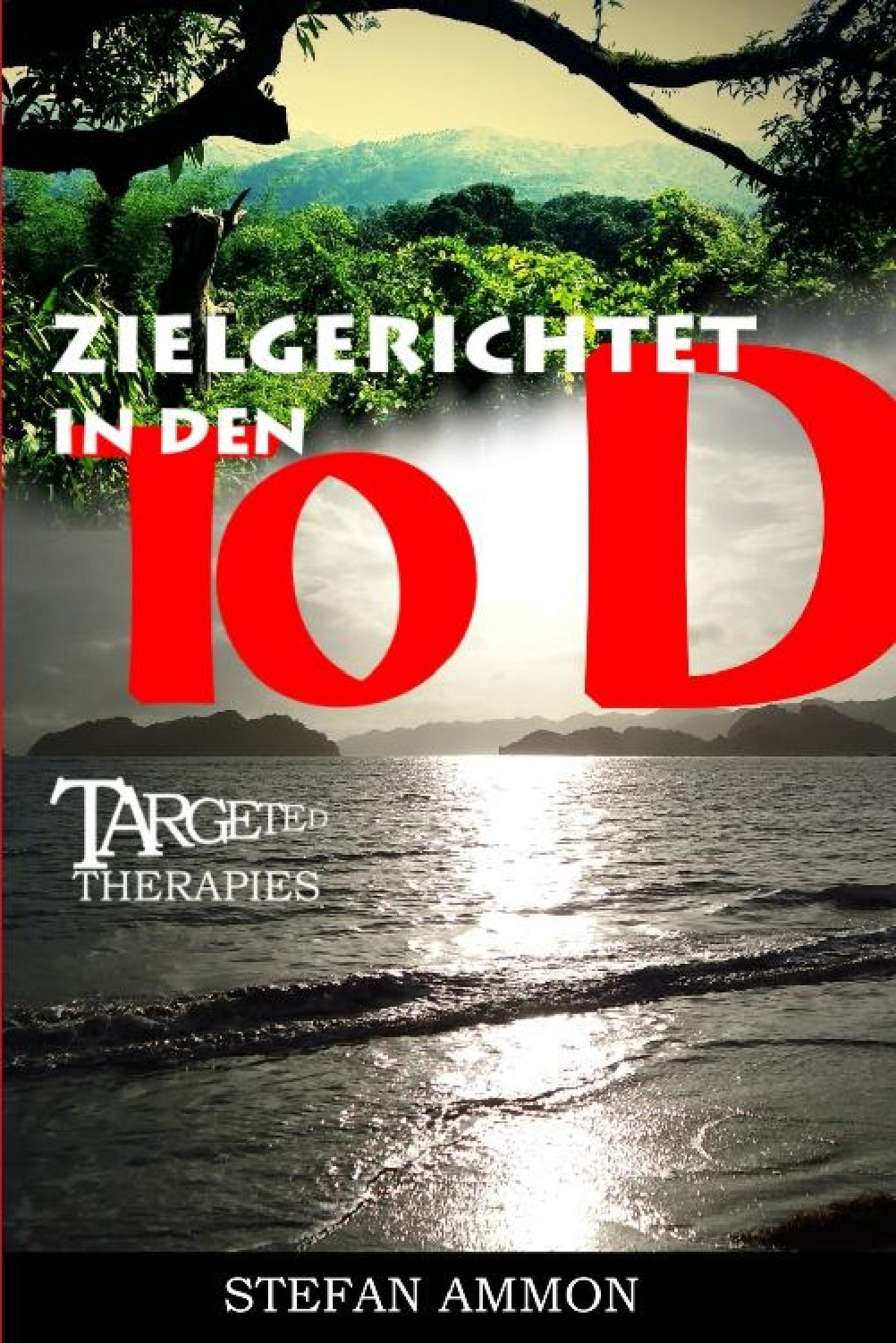 Targeted Therapies - Zielgerichtet in den Tod - Stefan Ammon - ebook