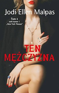 Ten Mężczyzna - Jodi Ellen Malpas - książka