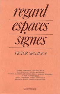 Regard, espaces, signes - Victor Segalen - Pierre Emmanuel - ebook