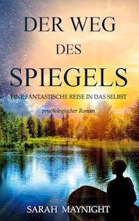 Der Weg des Spiegels - Sarah Maynight - ebook