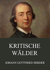 Kritische Wälder - Johann Gottfried Herder - ebook