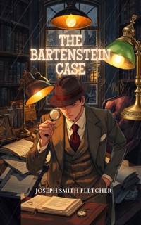 The Bartenstein Case - J.S. Fletcher - ebook