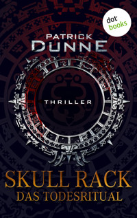 Skull Rack – Das Todesritual - Patrick Dunne - ebook