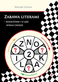 Zabawa literami - koniczynki i o jaki wyraz chodzi - Uchlik Wacław - książka