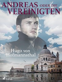 Andreas oder Die Vereinigten - Hugo von Hofmannsthal - ebook
