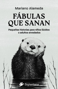 Fábulas que sanan - Mariano Alameda - ebook