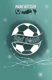 End Game - Maike Köttgen - ebook