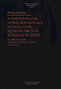 W poszukiwaniu nowej równowagi w nauczaniu języków obcych w szkole wyższej - Sawicka Monika - książka