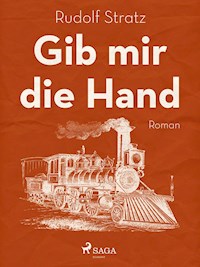 Gib mir die Hand - Rudolf Stratz - ebook