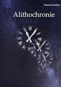 Alithochronie - Pascal Gauthier - ebook