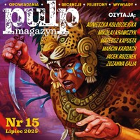 Pulp Magazyn #15 (07/2025) - Opracowanie zbiorowe - ebook + audiobook