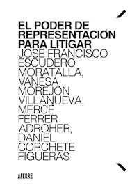 El poder de representación para litigar - José Francisco Escudero Moratalla - ebook