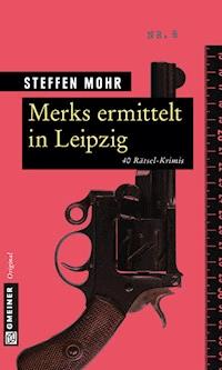 Merks ermittelt in Leipzig - Steffen Mohr - ebook