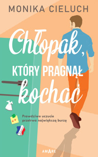 Chłopak, który pragnął kochać - Cieluch Monika - ebook + audiobook + książka