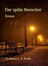 Der späte Besucher - Wolfgang Brylla - ebook