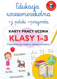 Edukacja wczesnoszkolna. Język polski. Przyroda. Karty pracy ucznia, klasy 1-3. Ćwiczenia do nauki w szkole i domu - Lucyna Kasjanowicz - książka