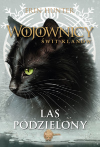 Las podzielony. Cykl Wojownicy. Świt klanów. Tom 5 - Erin Hunter - książka