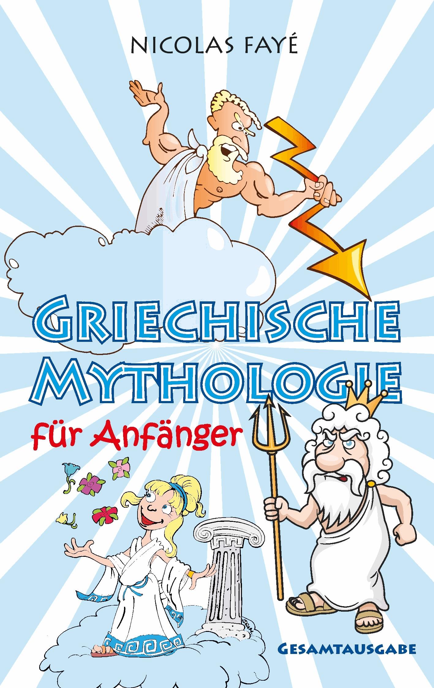 Griechische Mythologie für Anfänger