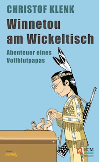 Winnetou am Wickeltisch - Christof Klenk - ebook