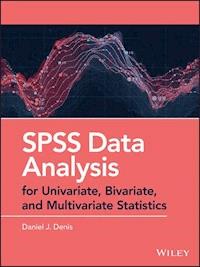 SPSS Data Analysis for Univariate, Bivariate, and Multivariate Statistics - Daniel J. Denis - ebook