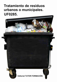 Tratamiento De Residuos Urbanos O Municipales. Uf0285. - Raquel García Laureano - ebook