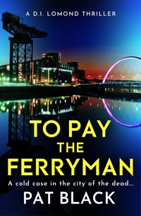 To Pay the Ferryman - Pat Black - ebook