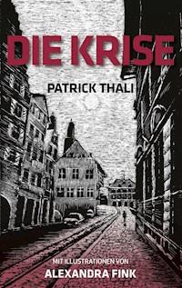 Die Krise - Patrick Thali - ebook