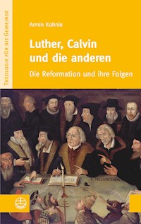 Luther, Calvin und die anderen - Armin Kohnle - ebook