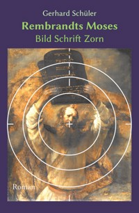 Rembrandts Moses - Gerhard Schüler - ebook