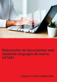 Elaboración De Documentos Web Mediante Lenguajes De Marca. Uf1841. - Beatriz Coronado García - ebook