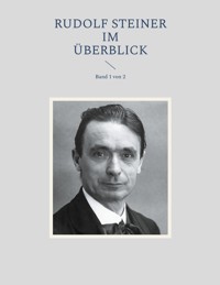 Rudolf Steiner im Überblick -  - ebook
