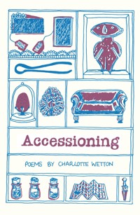 Accessioning - Charlotte Wetton - ebook