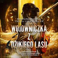 Wojowniczka z Dzikiego Lasu - Tricia Levenseller - ebook + audiobook + książka