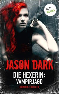 Die Hexerin - Band 2: Vampirjagd - Jason Dark - ebook