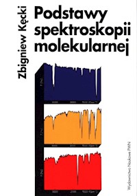 Podstawy spektroskopii molekularnej - Kęcki Zbigniew - książka