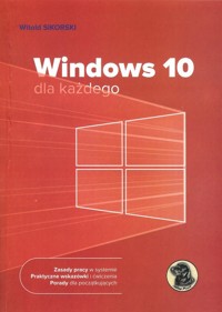 Windows 10 dla każdego - Sikorski Witold - książka