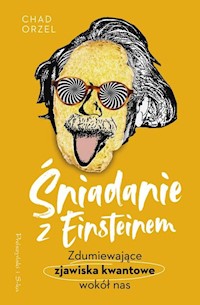 Śniadanie z Einsteinem - Chad Orzel - książka