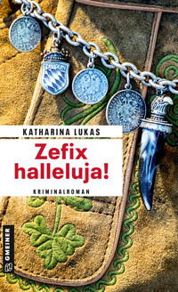 Zefix halleluja! - Katharina Lukas - ebook