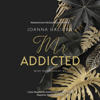 Mr Addicted (wznowienie) - Joanna Balicka - ebook + audiobook