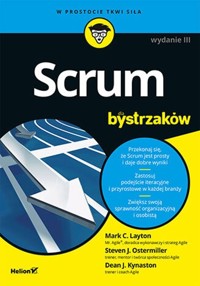 Scrum dla bystrzaków - Layton Mark C., Ostermiller Steven J., Kynaston Dean J. - książka