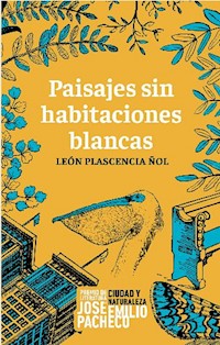 Paisajes sin habitaciones blancas - León Plascencia Ñol - ebook