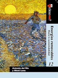 ¿Cómo ves? Energías renovables: hacia la sustentabilidad - Jesús Antonio Río Del Portilla - ebook