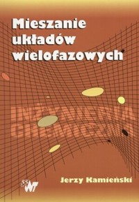 Mieszanie układów wielofazowych - Jerzy Kamieński - książka