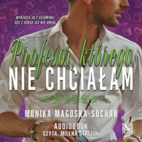 Profesor, którego nie chciałam - Monika Magoska-Suchar - ebook + audiobook