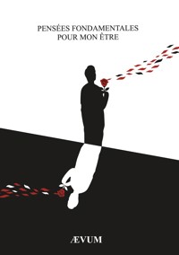 Pensées fondamentales pour mon Être - . Ævum - ebook