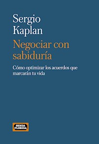 Negociar con sabiduría - Sergio Kaplan - ebook