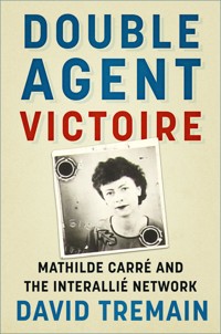 Double Agent Victoire - David Tremain - ebook